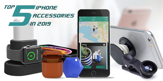 Top 5 Accessories For iPhone in 2019