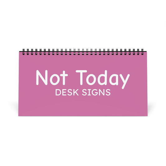 Not Today Daily Mood Desk Sign